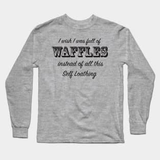 Full of Waffles Long Sleeve T-Shirt